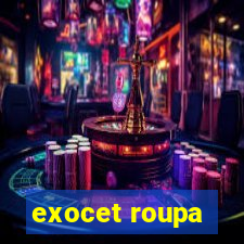 exocet roupa